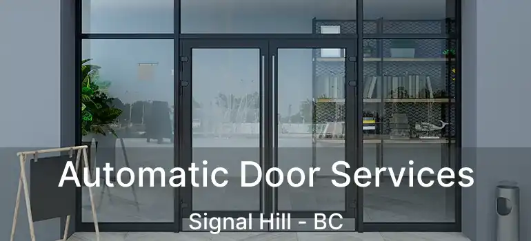  Automatic Door Services Signal Hill - BC