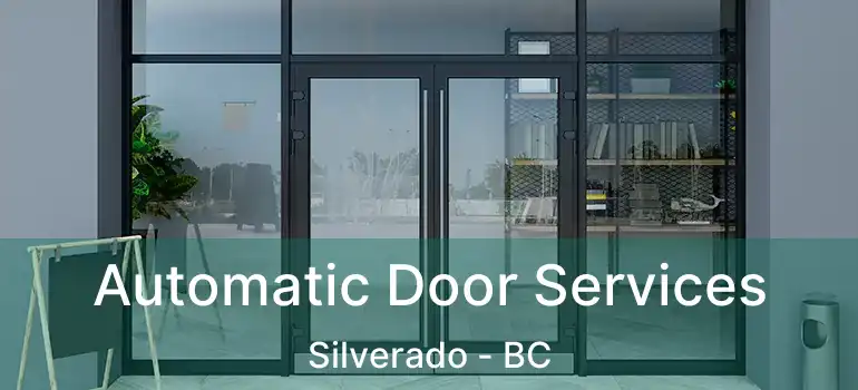  Automatic Door Services Silverado - BC