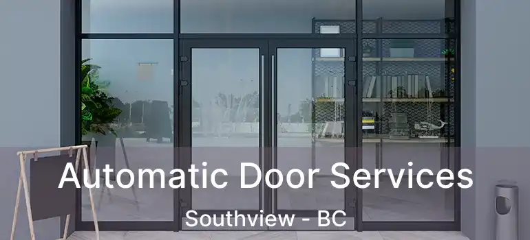  Automatic Door Services Southview - BC