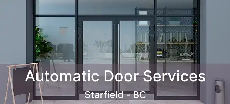  Automatic Door Services Starfield - BC