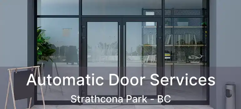  Automatic Door Services Strathcona Park - BC