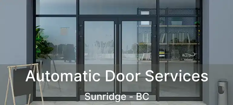  Automatic Door Services Sunridge - BC
