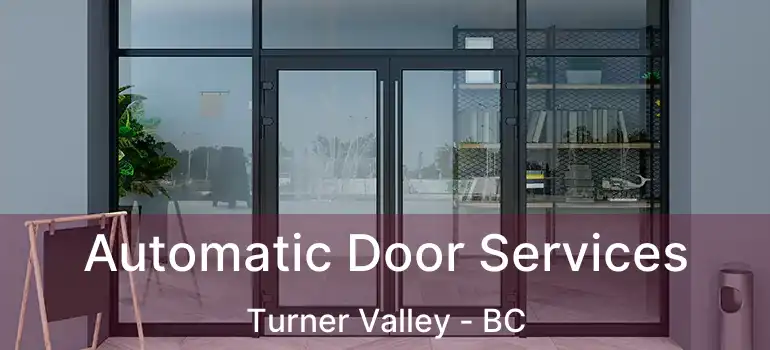  Automatic Door Services Turner Valley - BC