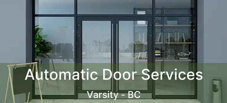  Automatic Door Services Varsity - BC