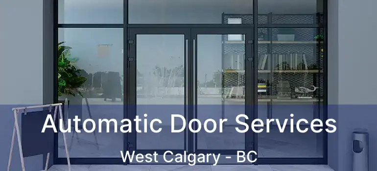  Automatic Door Services West Calgary - BC