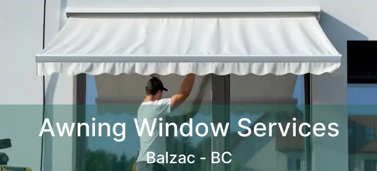  Awning Window Services Balzac - BC