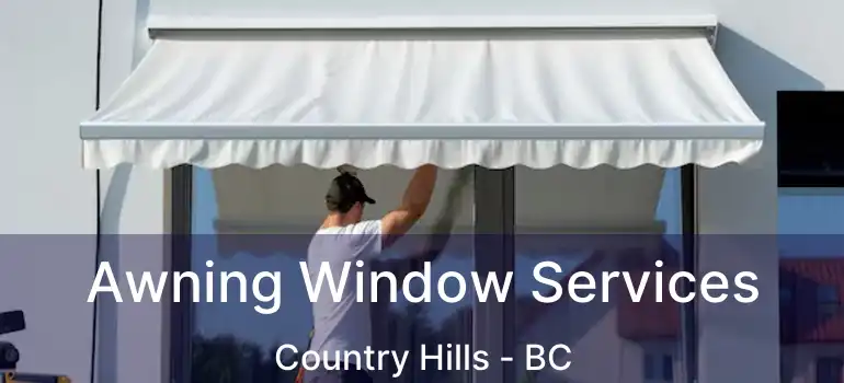  Awning Window Services Country Hills - BC