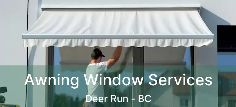  Awning Window Services Deer Run - BC