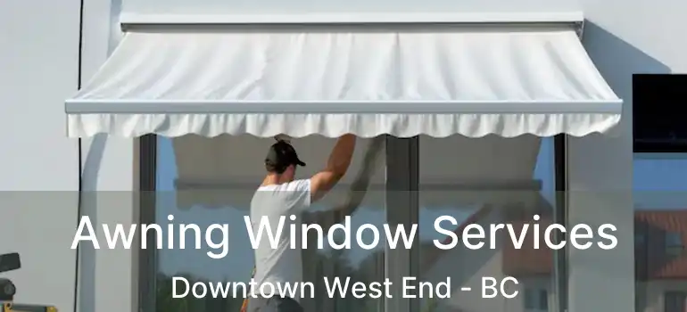  Awning Window Services Downtown West End - BC
