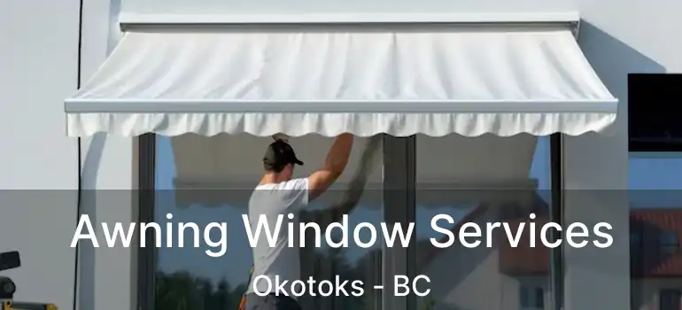  Awning Window Services Okotoks - BC