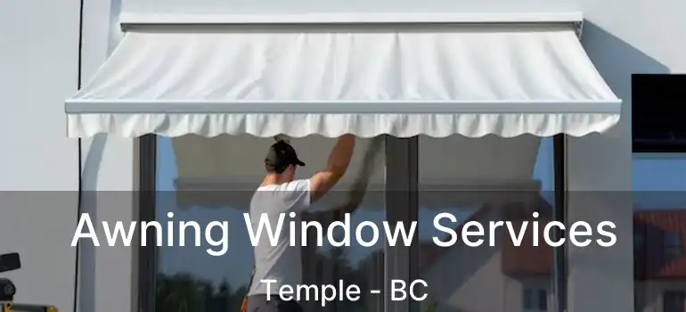  Awning Window Services Temple - BC