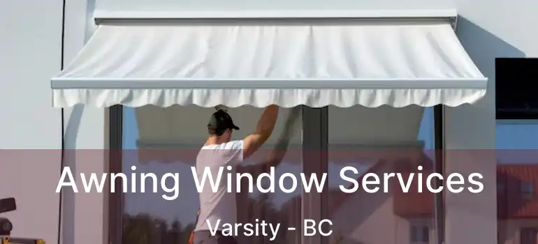  Awning Window Services Varsity - BC