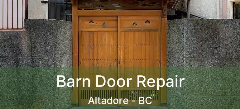  Barn Door Repair Altadore - BC