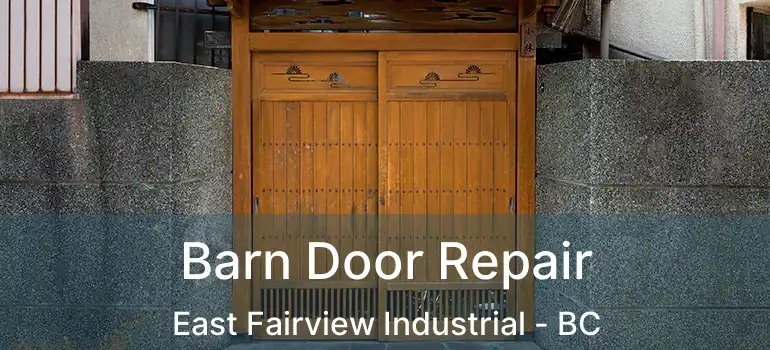  Barn Door Repair East Fairview Industrial - BC