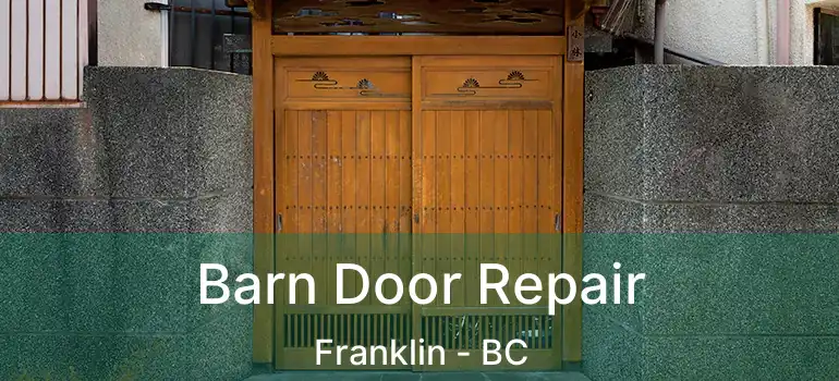  Barn Door Repair Franklin - BC