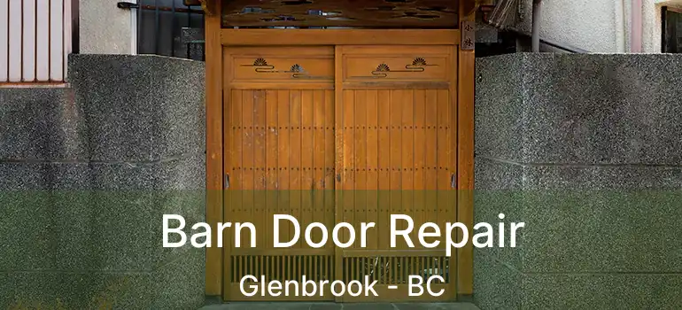  Barn Door Repair Glenbrook - BC
