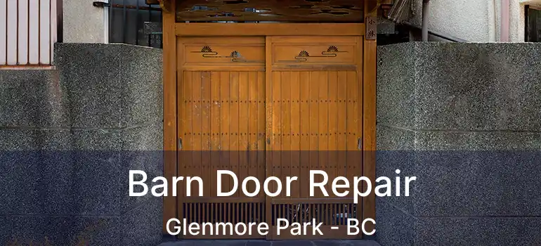  Barn Door Repair Glenmore Park - BC
