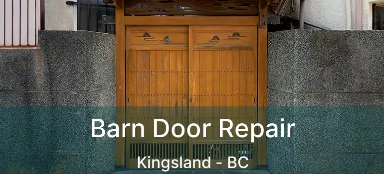  Barn Door Repair Kingsland - BC