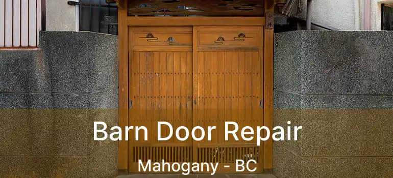  Barn Door Repair Mahogany - BC