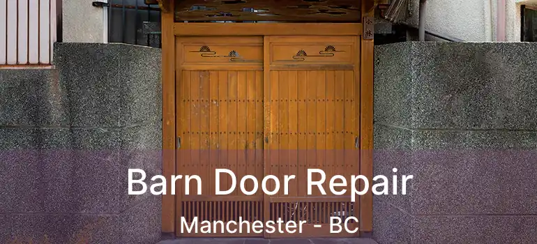  Barn Door Repair Manchester - BC