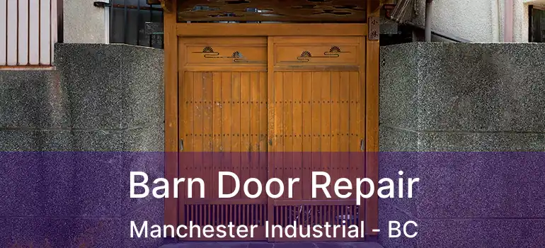  Barn Door Repair Manchester Industrial - BC