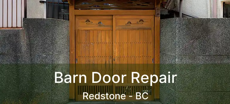  Barn Door Repair Redstone - BC