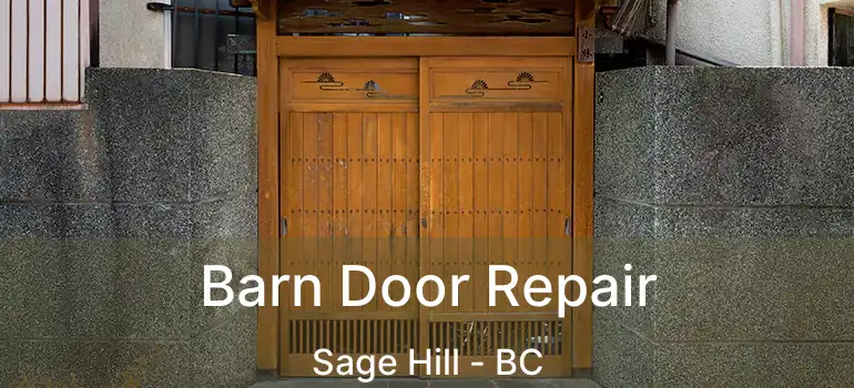  Barn Door Repair Sage Hill - BC