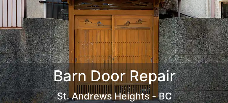  Barn Door Repair St. Andrews Heights - BC