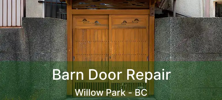  Barn Door Repair Willow Park - BC