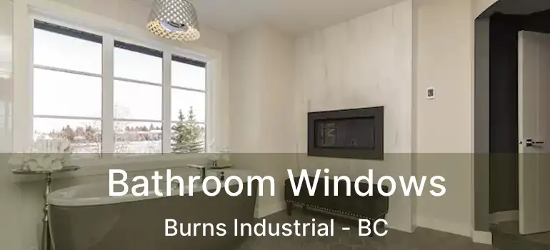  Bathroom Windows Burns Industrial - BC
