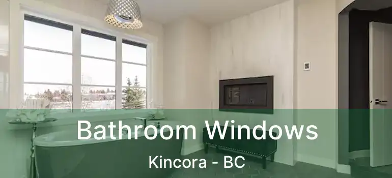  Bathroom Windows Kincora - BC