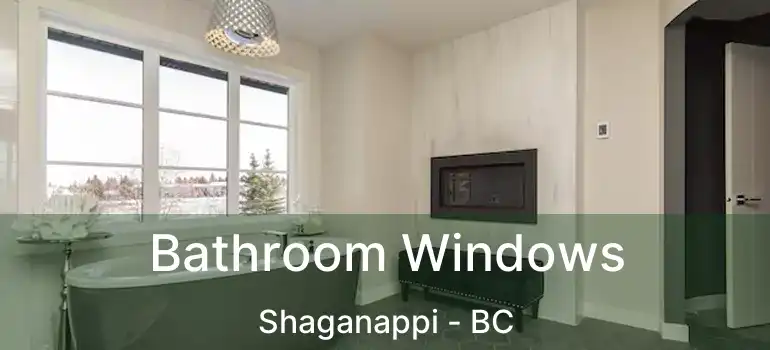  Bathroom Windows Shaganappi - BC