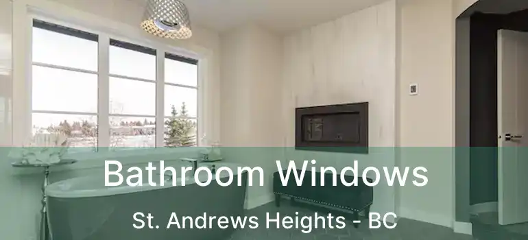  Bathroom Windows St. Andrews Heights - BC