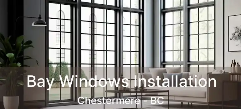  Bay Windows Installation Chestermere - BC