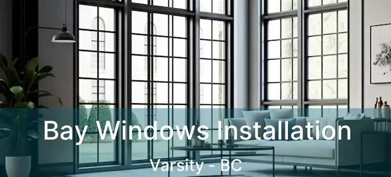  Bay Windows Installation Varsity - BC