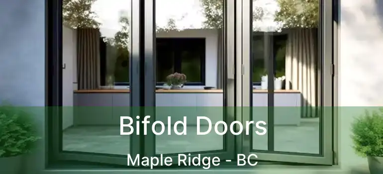  Bifold Doors Maple Ridge - BC