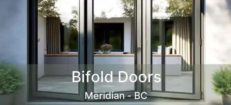  Bifold Doors Meridian - BC