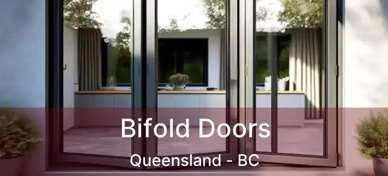  Bifold Doors Queensland - BC