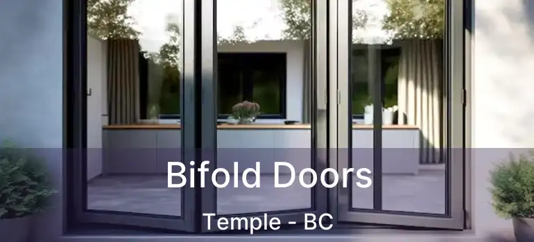  Bifold Doors Temple - BC