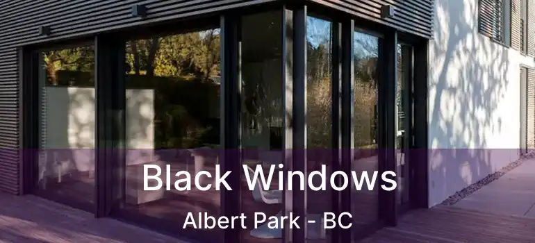  Black Windows Albert Park - BC