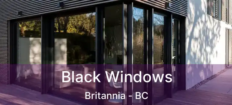  Black Windows Britannia - BC