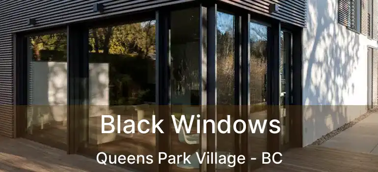  Black Windows Queens Park Village - BC