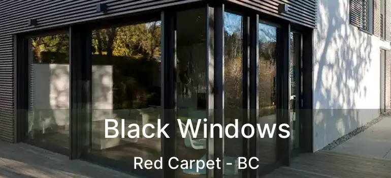  Black Windows Red Carpet - BC