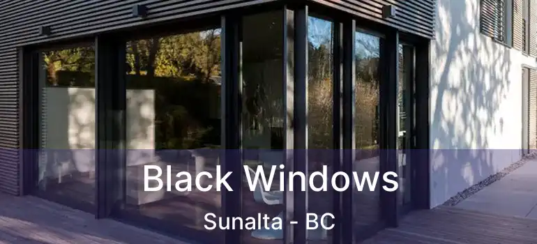  Black Windows Sunalta - BC