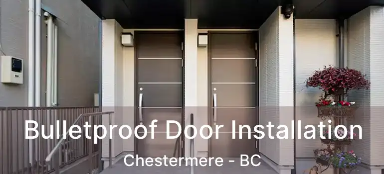  Bulletproof Door Installation Chestermere - BC