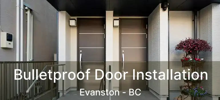  Bulletproof Door Installation Evanston - BC