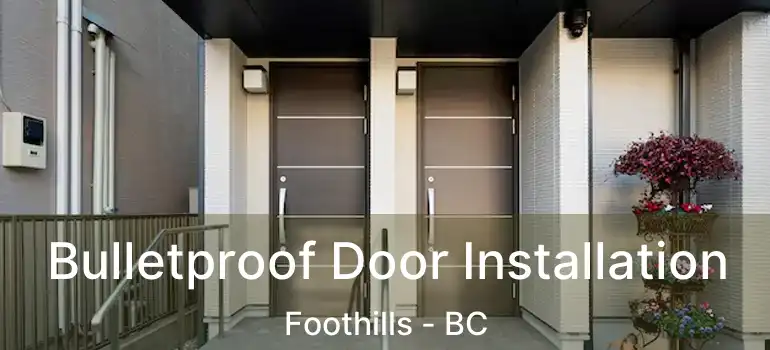  Bulletproof Door Installation Foothills - BC