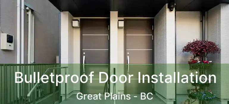  Bulletproof Door Installation Great Plains - BC