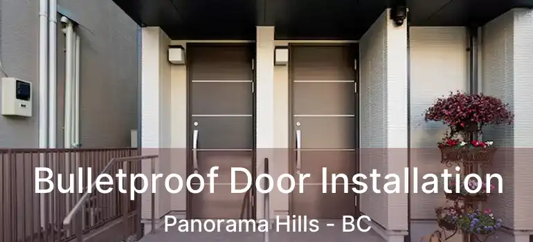  Bulletproof Door Installation Panorama Hills - BC
