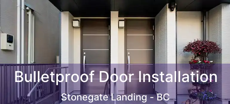  Bulletproof Door Installation Stonegate Landing - BC